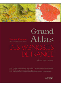 Grand Atlas des vignobles de France Grand Atlas des vignobles de France