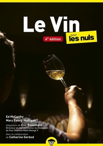Le Vin Poche Pour les Nuls, 4édition - Ed Mccarthy (Auteur) Mary Ewing-Mulligan (Auteur) Gaston Demitton (Traduction) - version poche - 2021 Le Vin Poche Pour les Nuls, 4édition - Ed Mccarthy (Auteur) Mary Ewing-Mulligan (Auteur) Gaston Demitton (Traduction) - version poche - 2021