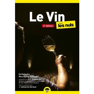 Le Vin Poche Pour les Nuls, 4édition - Ed Mccarthy (Auteur) Mary Ewing-Mulligan (Auteur) Gaston Demitton (Traduction)  - version poche - 2021 