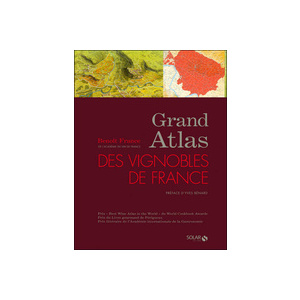 Le grand atlas des vignobles de France - Nouvelle édition du Grand Atlas des vignobles de France.- 2008