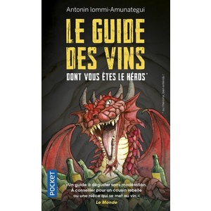 Le Guide des vins dont vous êtes le héros  - Antonin Iommi-Amunategui - 2021