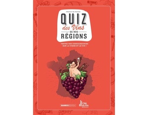  Quiz des vins de nos régions : Les Fondus du vin - BD - 2021