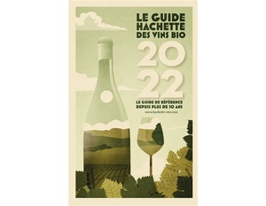 Guide Hachette des Vins bio 2022 