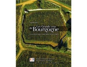 Les Grands crus de Bourgogne - Laurent Gotti -  Atlas parcellaire et caractérisation des climats - 2023                       