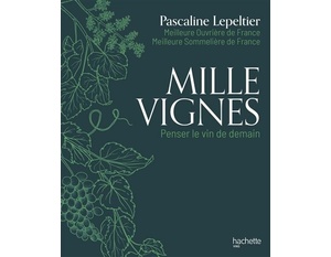  Mille vignes - Pascaline Lepeltier - 2022