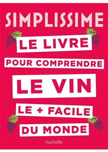 Simplissime Le livre sur le vin le + facile du monde - Sébastien Durand-Viel - 2020