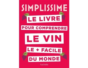 Simplissime Le livre sur le vin le + facile du monde - Sébastien Durand-Viel - 2020