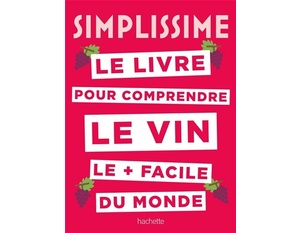 Simplissime Le livre sur le vin le + facile du monde - Sébastien Durand-Viel - 2020