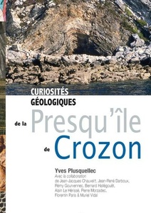 Curiosités géologiques de la Presqu'île de Crozon - Yves Plusquellec -  2010 