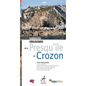 Curiosités géologiques de la Presqu'île de Crozon - Yves Plusquellec -  2010 