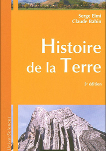  Histoire de la Terre- 6ème édition -  Serge Elmi - Claude Babin - 2012        