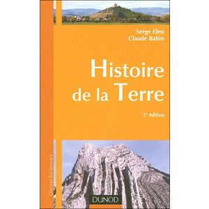  Histoire de la Terre- 6ème édition -  Serge Elmi - Claude Babin - 2012        