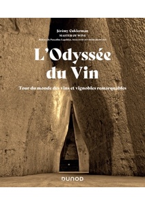 L'Odyssée du Vin - Tour du monde des vins et vignobles remarquables - Jeremy Cukierman - 2023 L'Odyssée du Vin - Tour du monde des vins et vignobles remarquables - Jeremy Cukierman - 2023