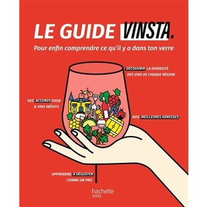 Le guide Vinsta Pour enfin comprendre ce qu'il y a dans ton verre - 2023              