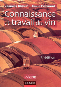 Connaissance et travail du vin  - Jacques Blouin, Émile Peynaud - 2012 - 5ème édition