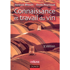 Connaissance et travail du vin  - Jacques Blouin, Émile Peynaud - 2012 - 5ème édition