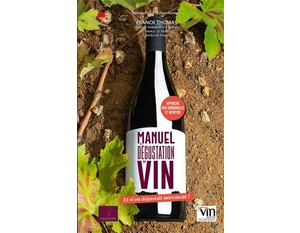 Manuel de dégustation du vin - Franck Thomas, Idelette Fritsch, Fabien Humbert - 2021