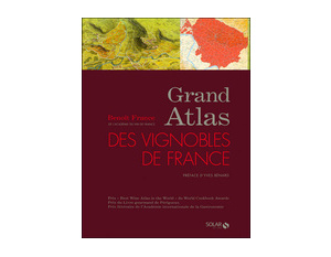 Le grand atlas des vignobles de France - Nouvelle édition du Grand Atlas des vignobles de France.- 2008