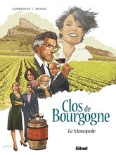 Clos de Bourgogne - Tome 1 : Le monopole  - Francisco Ruizgé (Dessinateur) Éric Corbeyran (Scénario) - 2016