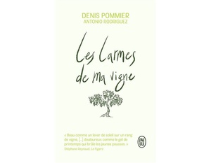 Les larmes de ma vigne - Denis Pommier - 2021    