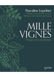 Mille vignes - Pascaline Lepeltier - 2022 Mille vignes - Pascaline Lepeltier - 2022