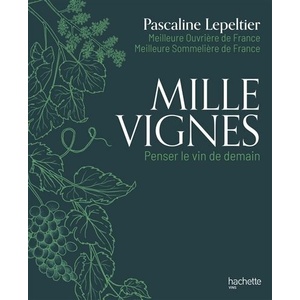  Mille vignes - Pascaline Lepeltier - 2022