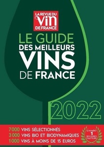 Le Guide des meilleurs vins de France 2022 - Pierre Citern , Olivier Poels , Olivier Poussier , Caroline Furstoss , Roberto Petronio , Jean-emmanuel Simond , Alexis Goujard , Christian Martray , Pierre Vila Palleja , Karine Valentin Le Guide des meilleurs vins de France 2022 - Pierre Citern , Olivier Poels , Olivier Poussier , Caroline Furstoss , Roberto Petronio , Jean-emmanuel Simond , Alexis Goujard , Christian Martray , Pierre Vila Palleja , Karine Valentin