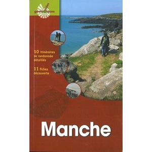  Manche - Guide Géologique - 10 itinéraires de randonnée détaillés.- 11 fiches découverte -  Laura Baillet, Jacques Avoine, Lionel Dupret, Dominique Decobecq  - 2018   