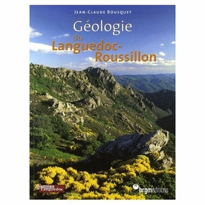 Géologie du Languedoc-Roussillon - Jean-claude Bousquet - 2006