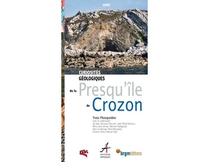 Curiosités géologiques de la Presqu'île de Crozon - Yves Plusquellec -  2010 