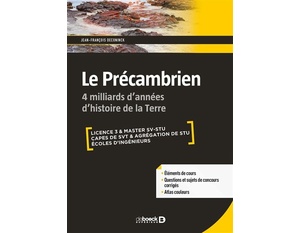 Le Précambrien - Jean-François Deconinck - 4 milliards d'années d'histoire de la Terre  2017       