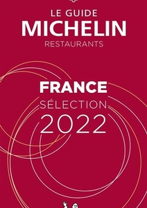 Guide Michelin France 2022 Guide Michelin France 2022