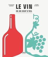 Le vin en seul coup d'oeil, 2e édition - Catherine Gerbod, Pierre Herbert -  2021
