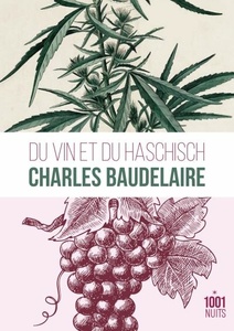 Du vin et du haschich - Charles Baudelaire - 2020 Du vin et du haschich - Charles Baudelaire - 2020