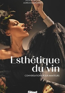 Esthétique du vin - Conversations pour amateurs - Julien Gacon, Aurélie Labruyère - 2021 