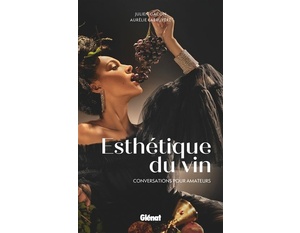 Esthétique du vin - Conversations pour amateurs - Julien Gacon, Aurélie Labruyère - 2021 
