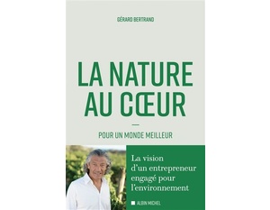 La Nature au cœur  - Gérard Bertrand - 2021