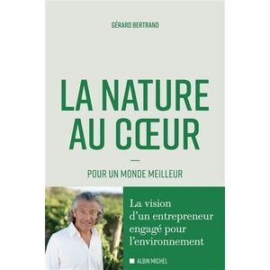 La Nature au cœur  - Gérard Bertrand - 2021