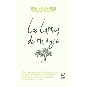 Les larmes de ma vigne - Denis Pommier - 2021    