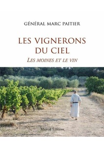 Les vignerons du ciel - Les Moines et le vin - Marc Paitier-  Décembre 2021