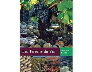 Les terroirs du vin - Jacques Fanet - 2001