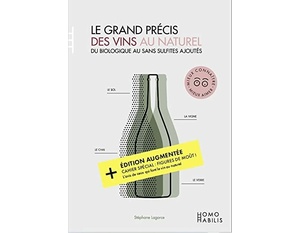 Le grand précis des vins au naturel - Du biologique au sans sulfite ajouté - Élodie Campo, Stéphane Lagorce  - 2021   
